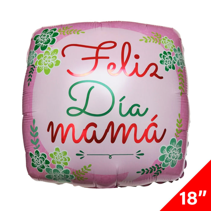 Globo Metálico Cuadrado "Felíz Día Mamá" 18"